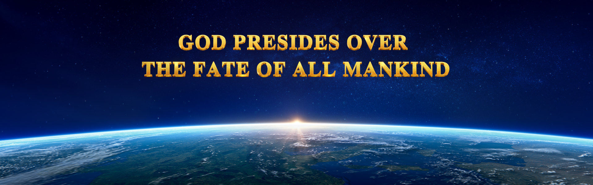 God Presides Over the Fate of All Mankind