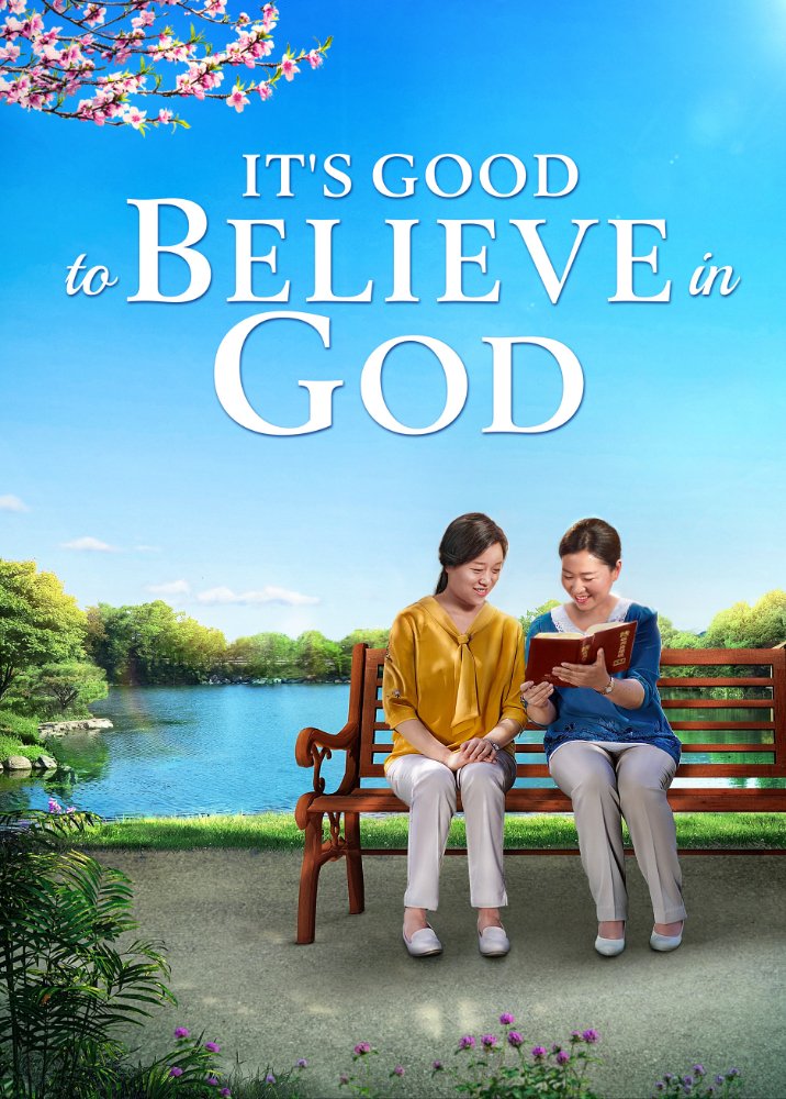 Full Christian Movie | "It's Good to Believe in God" | God Has Led Me to Find a Happy Life