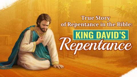 True Story of Repentance in the Bible: King David’s Repentance
