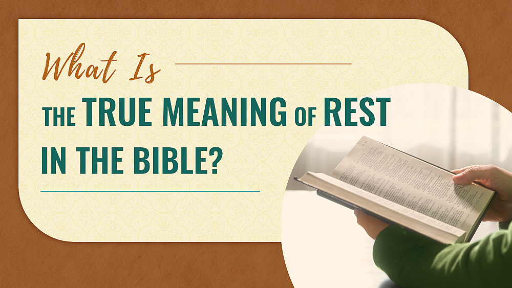 What's the True Meaning of Rest in the Bible? 4 Aspects to Help You ...