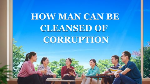 How Man Can Be Cleansed of Corruption