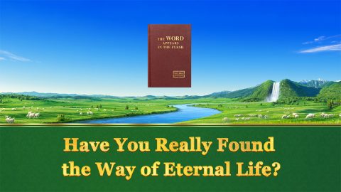 Have You Really Found the Way of Eternal Life?