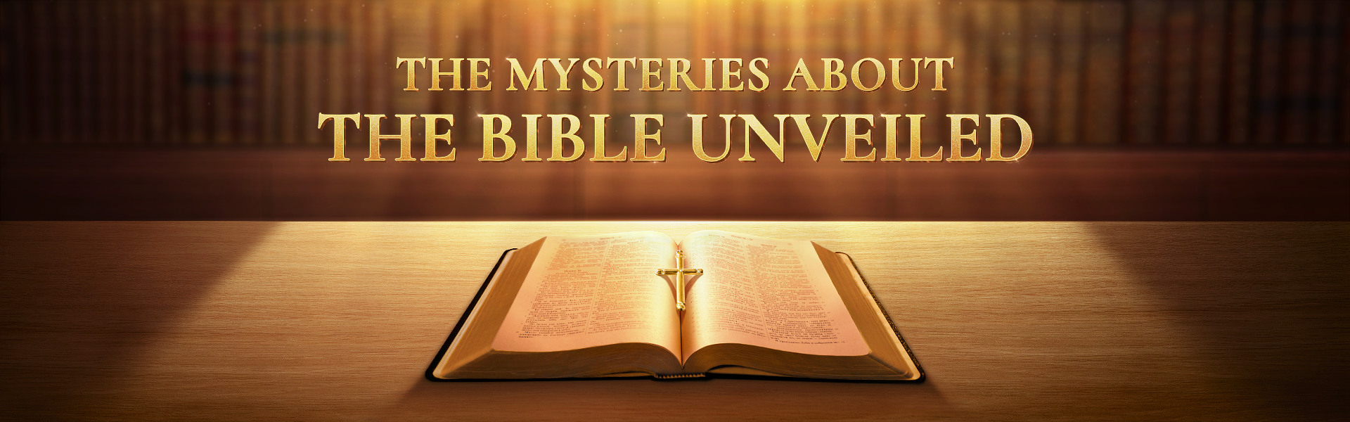 The Mysteries About the Bible Unveiled