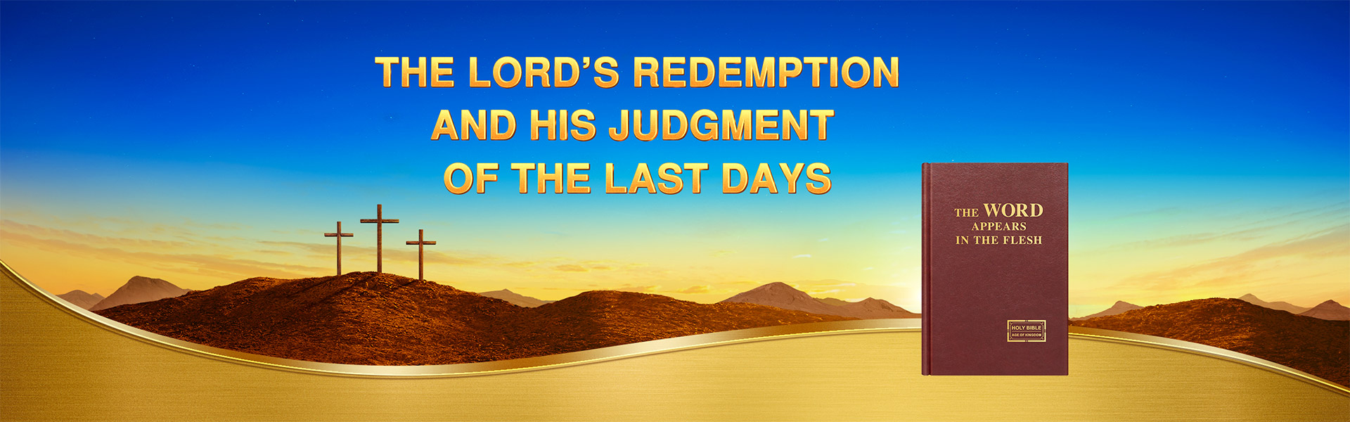 The Lord’s Redemption and His Judgment of the Last Days