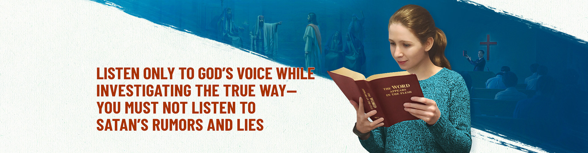 Listen Only to God’s Voice While Investigating the True Way—You Must Not Listen to Satan’s Rumors and Lies