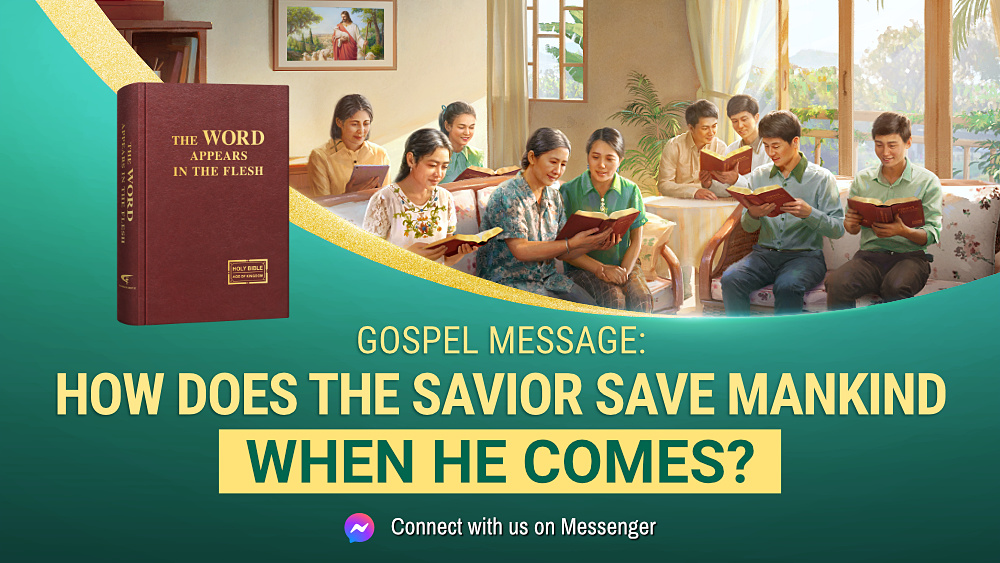 Gospel Message: How Does the Savior Save Mankind When He Comes?