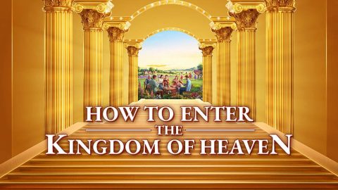 How to Enter the Kingdom of Heaven