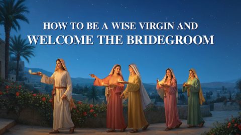 How to Be a Wise Virgin and Welcome the Bridegroom