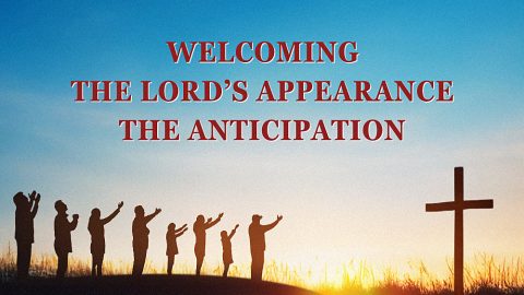 Welcoming the Lord’s Appearance—The Anticipation
