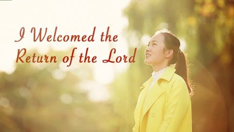I Welcomed the Return of the Lord
